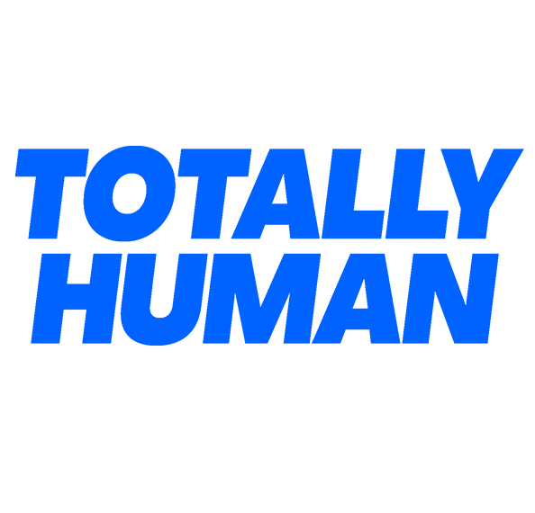 Totally Human